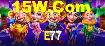 E77,E77 Bet