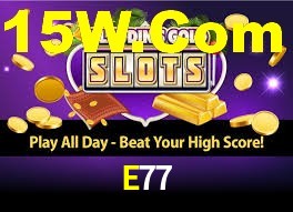 E77,E77 Bet